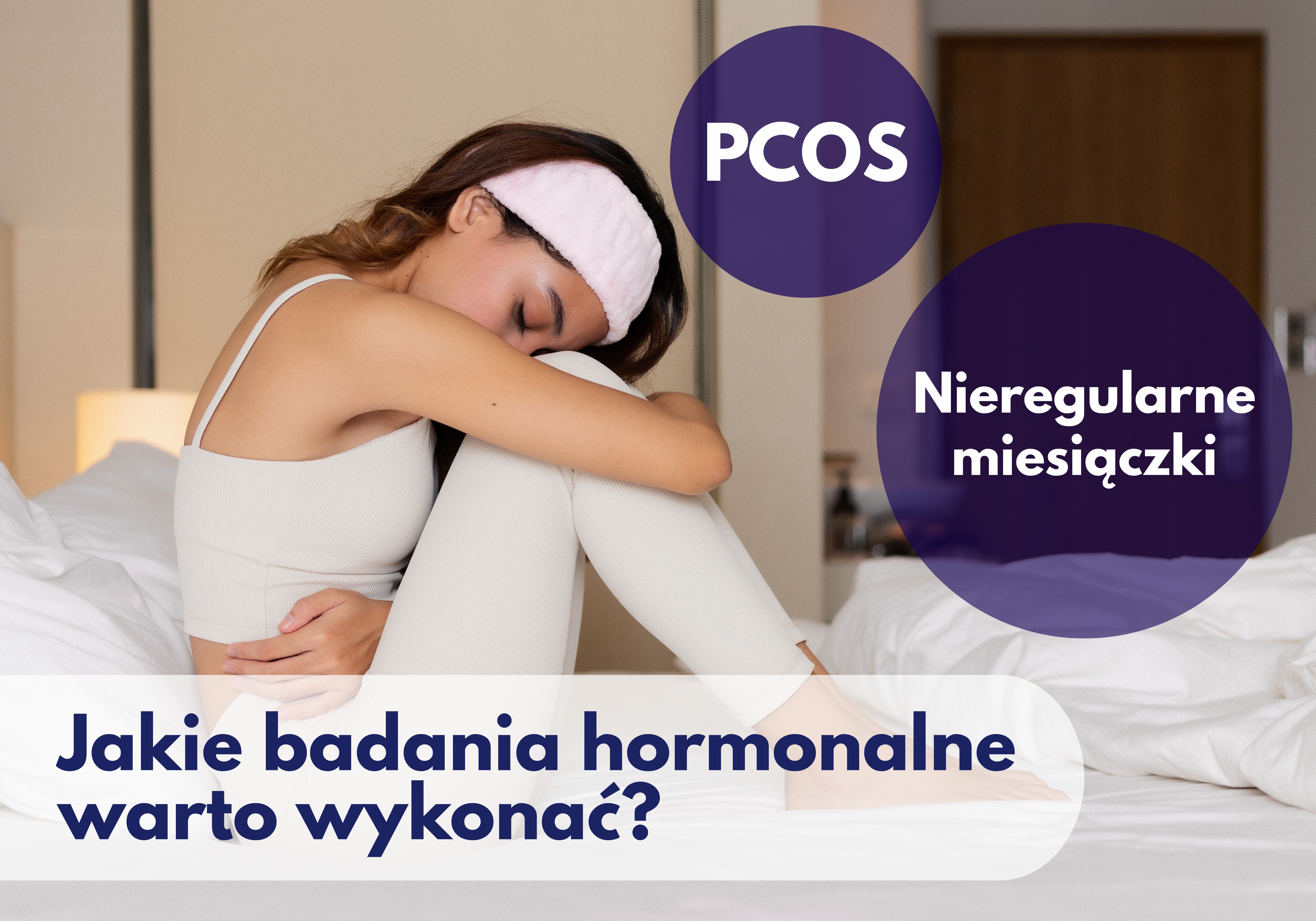 PCOS i nieregularne miesiączki – jakie badania hormonalne warto wykonać i kiedy?